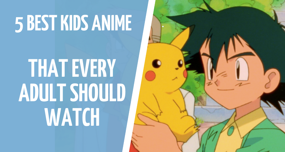 5 Best Kids Anime that Every Adult Should Watch  - Japan  Shopping & Proxy Service