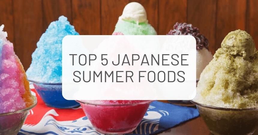Our Top 5 Favorite Japanese Summer Foods