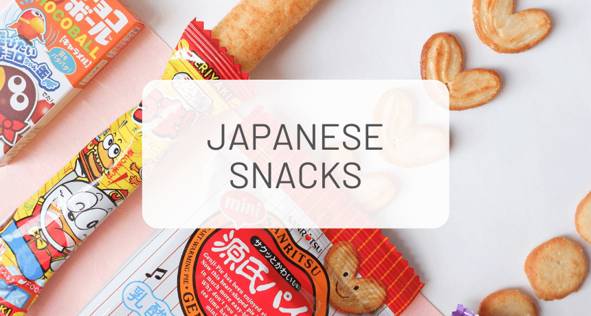 Japanese Snacks: The 2021 Ultimate Guide