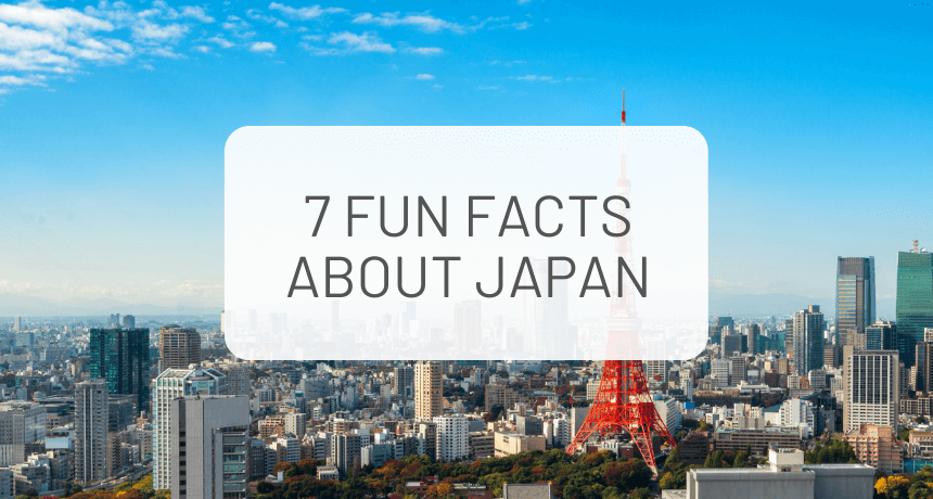 7 Fun Facts About Japan