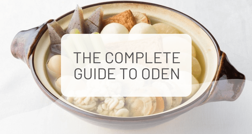 The Complete Guide to Japanese Oden (with recipe)