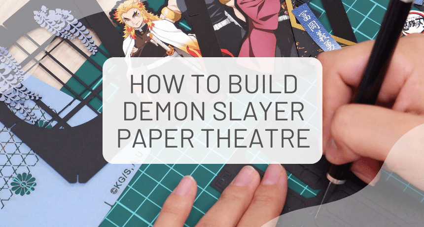 How to build Demon Slayer Paper Theatre