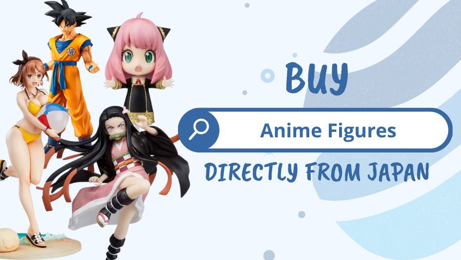 Buy Anime figures directly from Japan!