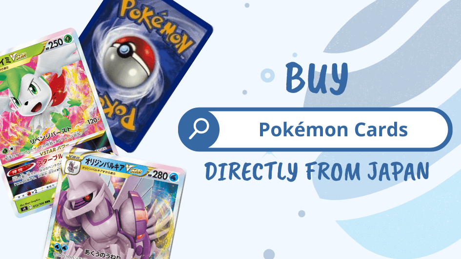 Buy Pokemon Cards directly from Japan!